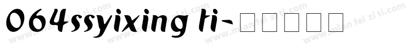 064ssyixing ti字体转换